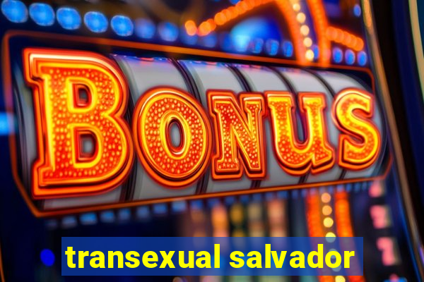 transexual salvador